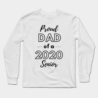 Proud Dad of a 2020 Senior Long Sleeve T-Shirt